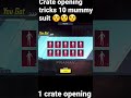 pubg Mobile crate opening tricks 10 mummy suit 1 crate opening #pubgmobile #bgmi #shorts