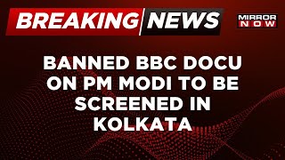 Breaking News | PM Modi BBC Documentary Screening By SFI In Kolkata | Latest Updates | Mirror Now