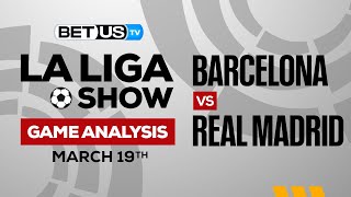 Barcelona vs Real Madrid | La Liga Expert Predictions, Soccer Picks & Best Bets