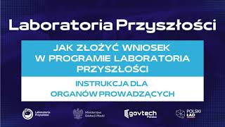 Laboratoria Przyszłości - jak złożyć wniosek? Instrukcja dla organów prowadzących