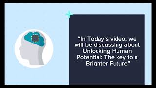 Unlocking Human Potential: The key to a Brighter Future