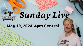 Sunday Live, 19 May 24, 4pm Central