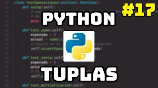 ✅ Curso Maestro de Python: Tuplas en Python 📄 #17