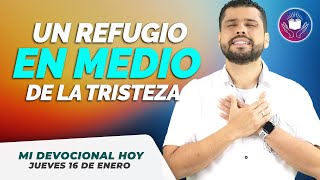 MI DEVOCIONAL HOY JUEVES 16 DE ENERO 2025 - ¿Te sientes triste? Encuentra paz en Dios\