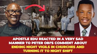 APST EDU REACTED IN A VERY SAD MANNER TO PETER OBI'S COMMENT ABOUT ENDING NIGHT VIGILS IN CHURCHES