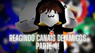 Reagindo canais de amigos😉! #roblox #fypシviral #naoflopa #memes