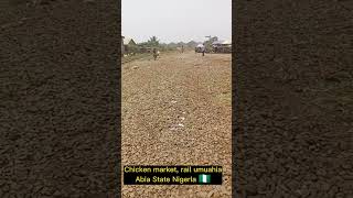 Chicken Market, Rail umuahia Abia State Nigeria 🇳🇬 #market #umuahiaabiastate #shortsafrica