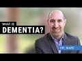 What is Dementia | Dr. Marc