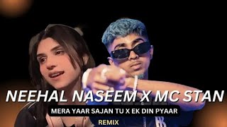 Neehal Naseem x Mc Stan (Mera Yaar Sajan Tu ~ Ek DIn Pyaar) | Ijazat | Prod By Kur Robiul Lofi Music