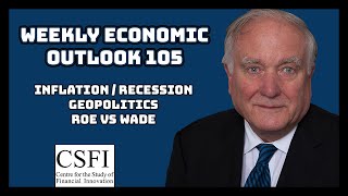 Economic Outlook: Andrew Hilton On Geopolitics, Roe vs Wade, Central Banks, Inflation, Recession