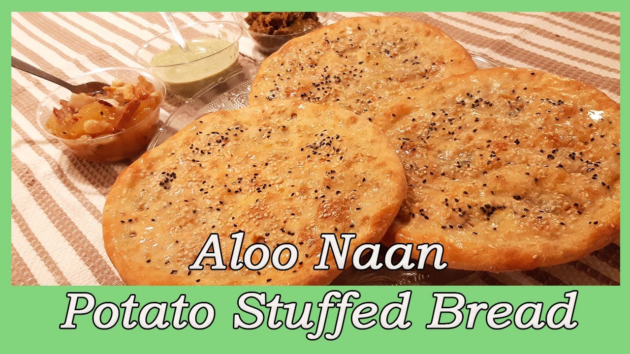 Tasty Aloo Naan I Potato Stuffed Bread I Simple And Easy! - YouTube