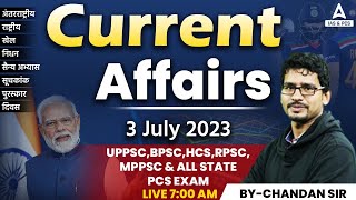 3 JULY 2023 | Current Affairs Today | Daily Current Affairs 2023 | UPSC & PCS By Chandan Sir