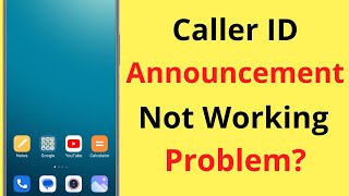 Caller ID Announcement Not Working Problem | Caller ID Announcement Kaam Nahi Kar Raha Hai