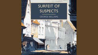 Chapter 8.6 - Surfeit of Suspects