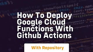 How to deploy google cloud functions with github actions