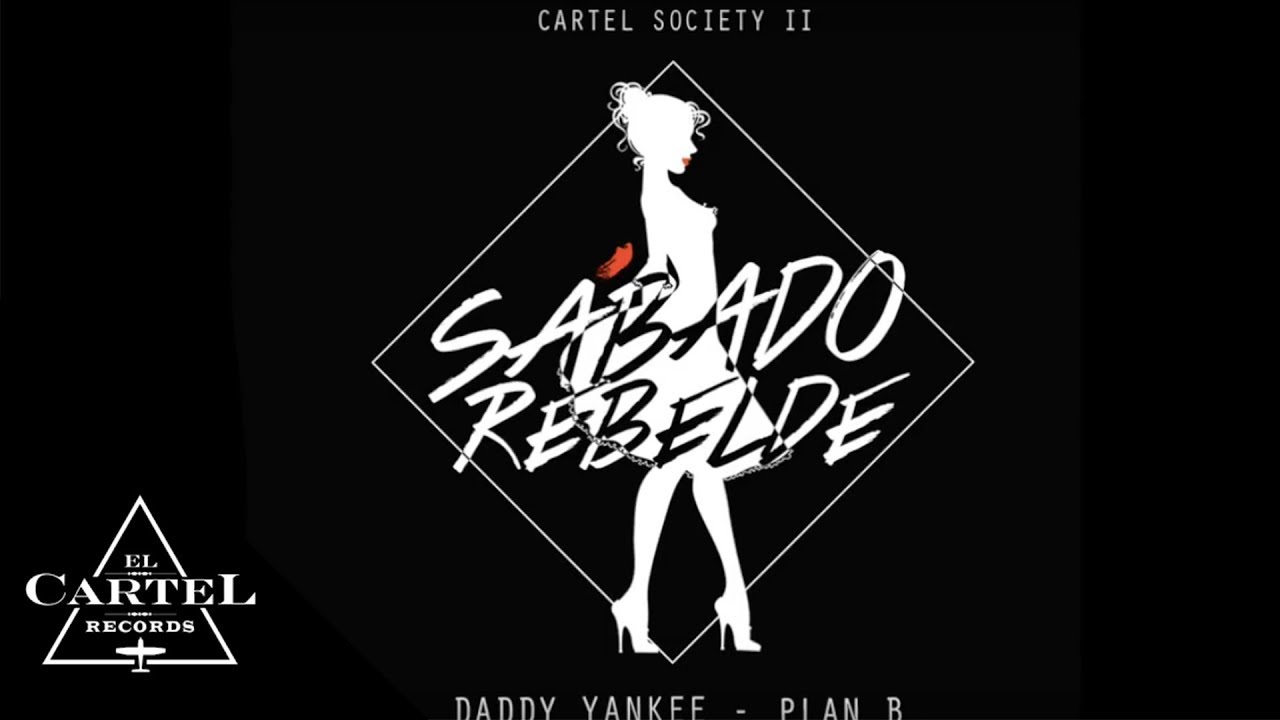 Daddy Yankee | Sábado Rebelde - Ft. Plan B (Audio Oficial) - YouTube