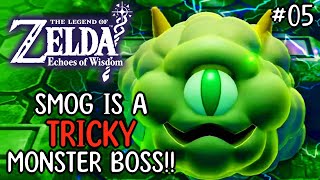 SMOG Is A Tricky Monster Boss!! | Legend Of Zelda Echoes Of Wisdom - Playthrough  Part 5