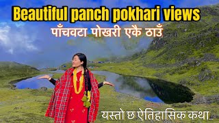 Beautiful panch pokhari views | History about panch pokhari | Sindhupalchok | Tourism areas of Nepal