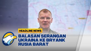 Rusia Lancarkan Balasan ke Ukraina