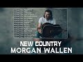 Country Music Singer M O R G A N - W A L L E N Greatest Hits Full Album Best Songs Of Playlist 2021