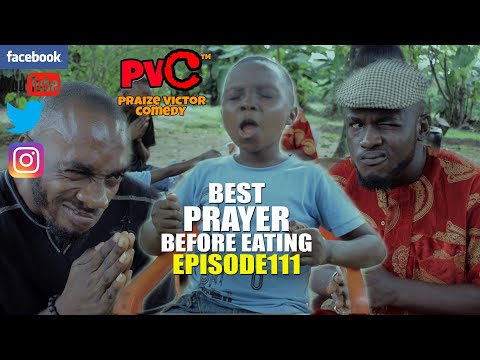 Skit : Praize Victor Comedy - The Best Prayer Before Eating