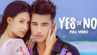 YES OR NO : Jass Manak (Official Video) Satti Dhillon | Latest Punjabi Songs 2020 | Geet MP3
