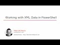 Course Preview: Working with XML Data in PowerShell