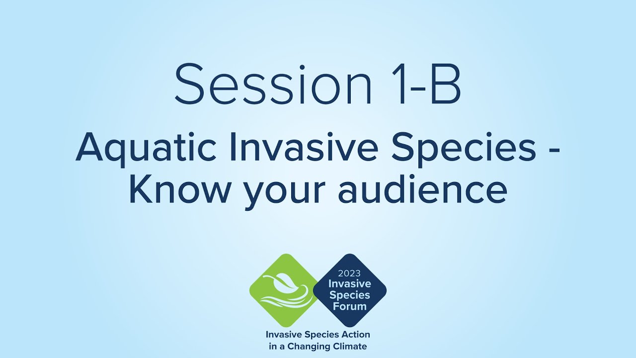 1-B | Aquatic Invasive Species - Know Your Audience - YouTube