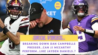 Minnesota Vikings REAL TALK..Breaking down Dan Campbells PRESSER. Can JJ McCarthy BALL like DANIELS.