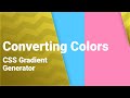 Converting Colors - CSS Gradient Generator