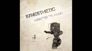 Official - Synesthetic - Addicted To Music