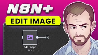 Mastering the POWERFUL Edit Image Node In n8n