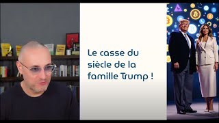 Le casse du siècle de la famille Trump !