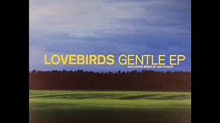 Lovebirds   Tuesday Gentle EP