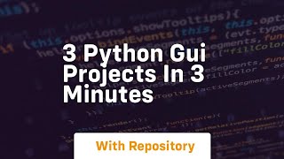 3 python gui projects in 3 minutes