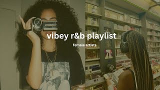 vibey r&b playlist (female artists)