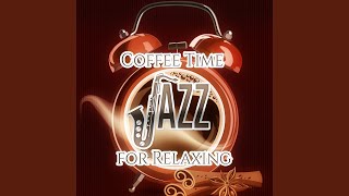 Coffee Time Jazz for Relaxing I