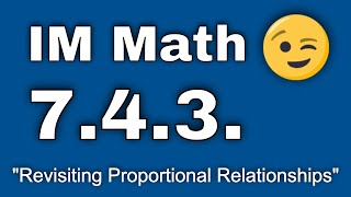 😉 7th Grade, Unit 4, Lesson 3 "Revisiting Proportional Relationships" IM Math