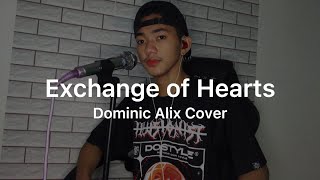 Exchange of Hearts ( Dominic Alix Live Cover )
