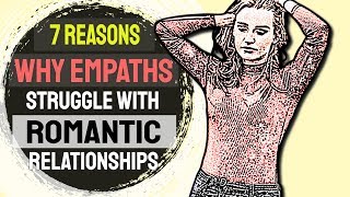 7 Reasons Why Empaths Struggle With Romantic Relationships