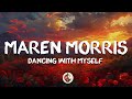 Maren Morris - Dancing With Myself (Lyrics)