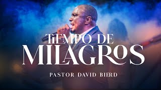 Pastor David Bierd / Tiempo de Milagros en Casa