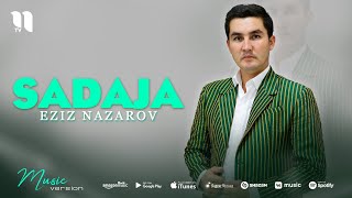 Eziz Nazarov - Sadaja (audio 2021)