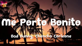 Bad Bunny, Chencho Corleone - Me Porto Bonito (Letras)