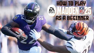 How To Play Madden 25 As A Beginner! Where to Start and How to Build a Scheme!