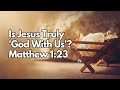 Is Jesus Truly 'God With Us'? | Matthew 1:23 | Daily Devotion | Daily Bible Verse