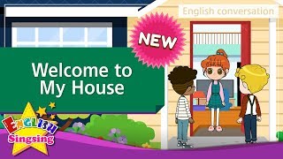 [NEW] 21. Welcome to My House  (English Dialogue) - Role-play conversation for K
