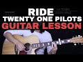 Ride Guitar Tutorial - Twenty One Pilots Guitar Lesson |Easy Chords + Guitar Cover|