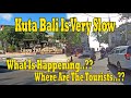 Kuta Bali Is Very Slow Now.. | What Is Happening..?? | Where Are All The Tourists..???