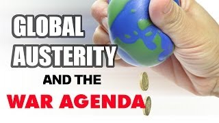 Global Austerity and the US War Agenda